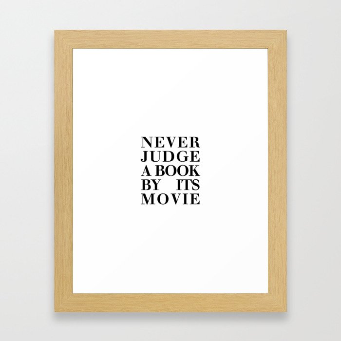 Never judge a book by its movie Framed Art Print