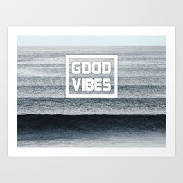 Good Vibes Art Print