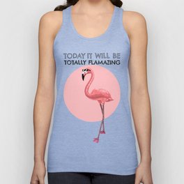 Flamazing Flamingo - what would a flamingo say if it could talk Tank Top