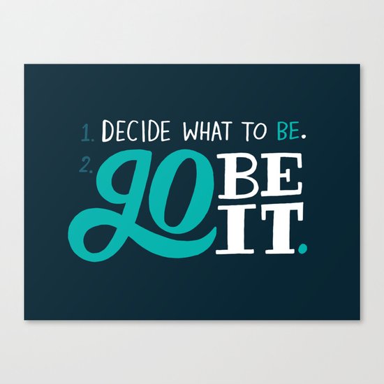 Go Be It. Canvas Print