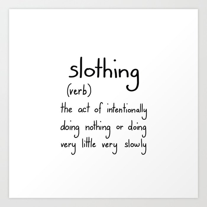 Slothing Art Print By Nickfree Society6