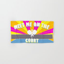 Meet Me At The Court  Hand & Bath Towel