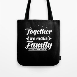 Together we make Family Tote Bag