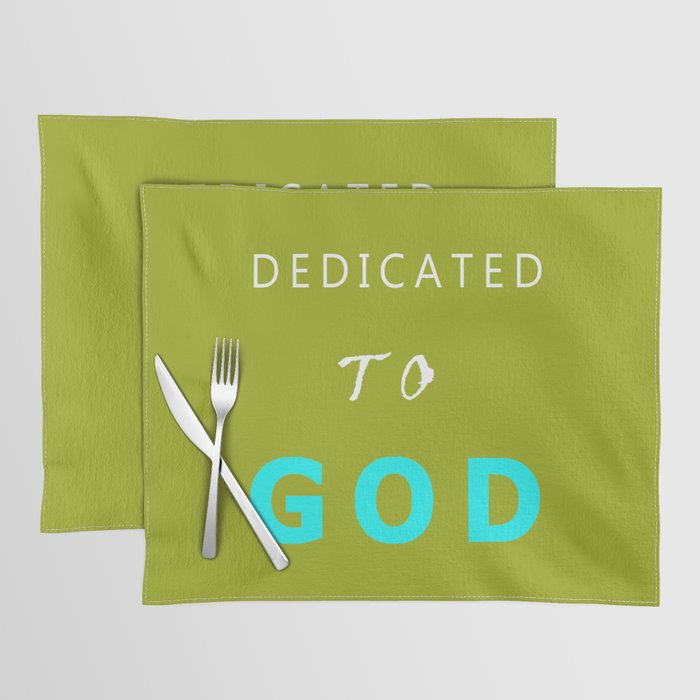 DEDICATED TO GOD WHITE AND BLUE TEXT Placemat