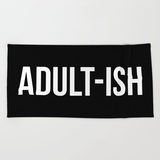 Adult-ish Funny Quote Beach Towel