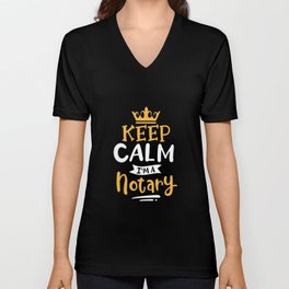 Keep Calm I'm A Notary V Neck T Shirt