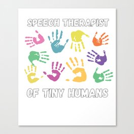 Speech Therapist Language Therapist Voice Canvas Print