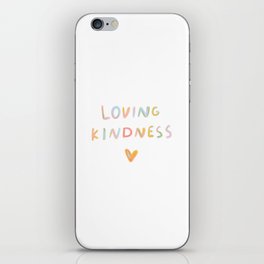 loving kindness  iPhone Skin