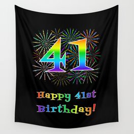 [ Thumbnail: 41st Birthday - Fun Rainbow Spectrum Gradient Pattern Text, Bursting Fireworks Inspired Background Wall Tapestry ]