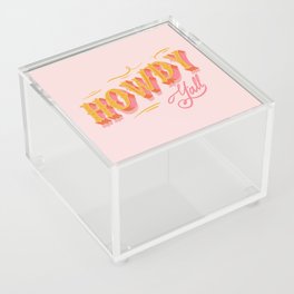 Howdy Y'all | Yellow Orange Pink Acrylic Box