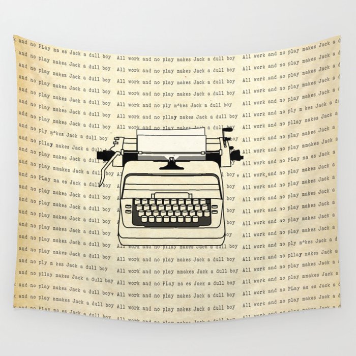 All work and no play II Wall Tapestry