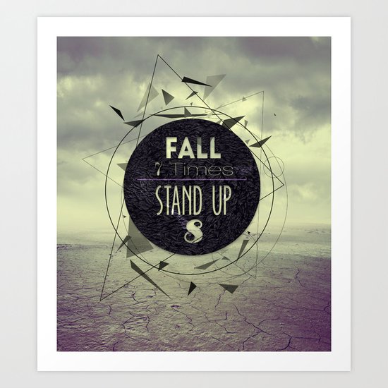 Fall 7 Stand 8 Art Print
