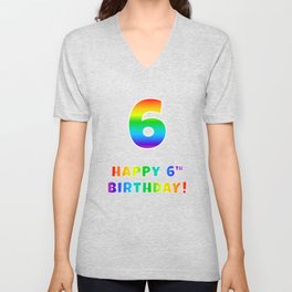 [ Thumbnail: HAPPY 6TH BIRTHDAY - Multicolored Rainbow Spectrum Gradient V Neck T Shirt V-Neck T-Shirt ]