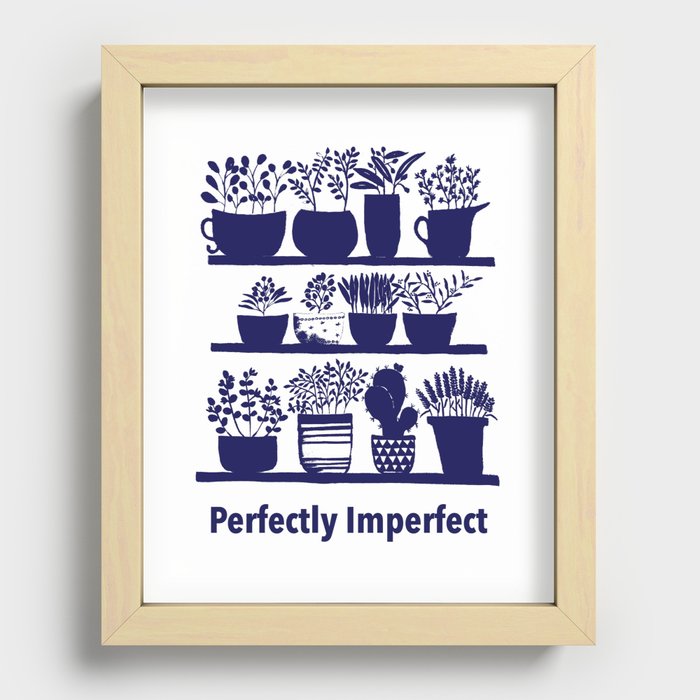 Perfectly Imperfect Recessed Framed Print