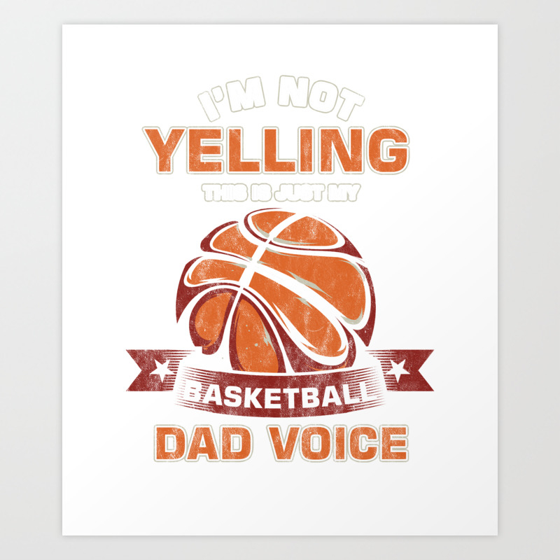 Basketball Player Ball Game Team Funny I M Not Yelling This Is My