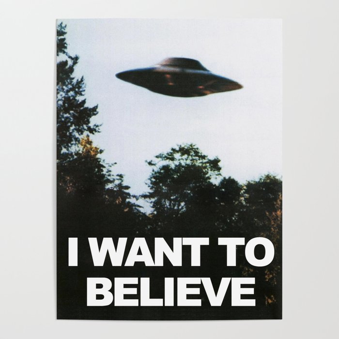 I Want To Believe, Funny Quote Poster