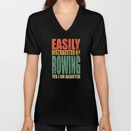 Rowing Saying Funny V Neck T Shirt