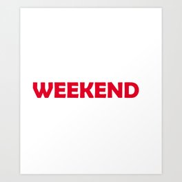 FRONTEND BACKEND WEEKEND Art Print