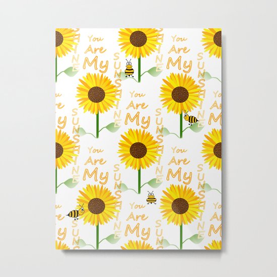 You Are My Sunshine Quote Metal Print