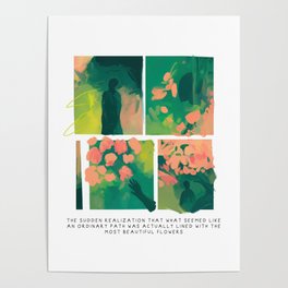 The Path Was Lined With Flowers Poster