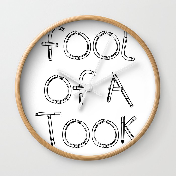 Fool of a Took Wall Clock
