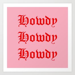 Old English Howdy Pink and Red Art Print
