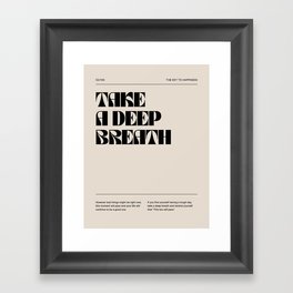 Take A Deep Breath Motivational Quote Framed Art Print