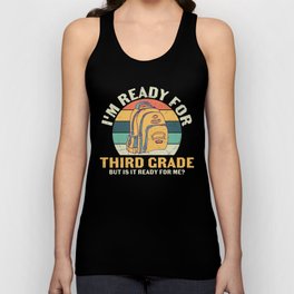 Ready For 3rd Grade Is It Ready For Me Unisex Tank Top