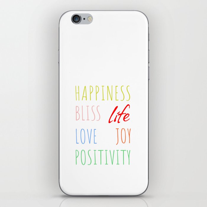 Happiness Bliss Life Love Joy Positivity iPhone Skin