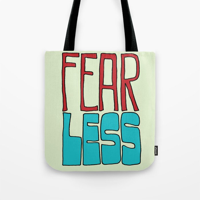 Fear less Tote Bag