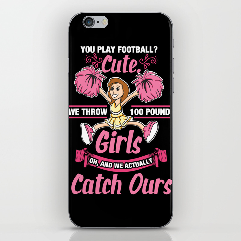 You Play Football That S Cute Iphone Skin By Shirtbubble Society6
