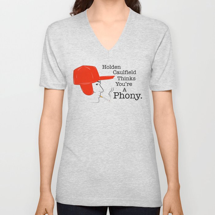 Holden Caulfield thinks you're a phony V Neck T Shirt