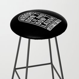 Mirror Quote funny Bar Stool