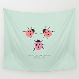 So you’re different. But that’s ok - lady beetles Wall Tapestry