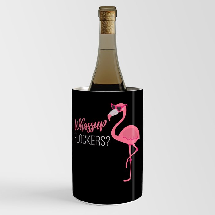 Wassup Flockers Flamingo Bird Wine Chiller