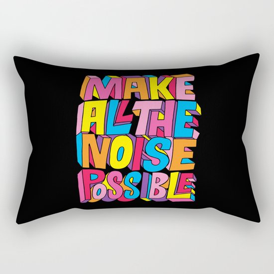 Make all the noise possible! Rectangular Pillow