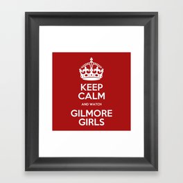Keep Calm - Gilmore Girls Framed Art Print