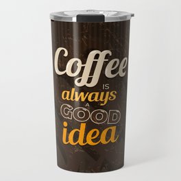 Coffee is Always a Good Idea, Vintage Illustration Travel Mug