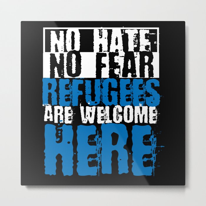 Refugees Are Welcome Escape Refugees Metal Print