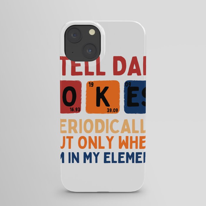 I tall dad jokes, Father's day  iPhone Case