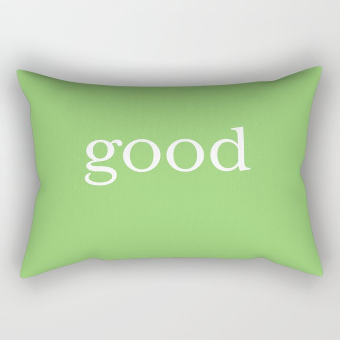 Good in green Rectangular Pillow