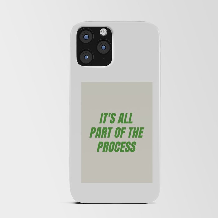 It's all part of the process iPhone Card Case