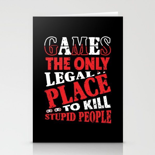 Games Only Legal Place Funny Stationery Cards