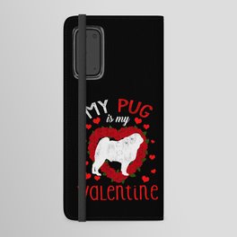 Dog Animal Hearts Day Pug My Valentines Day Android Wallet Case