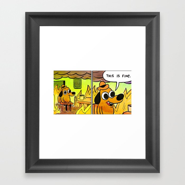 This is fine dog meme Framed Art Print by Camivg