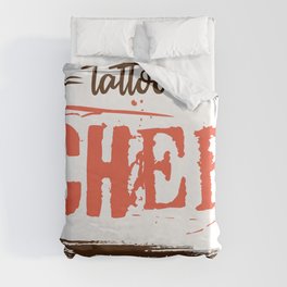 Tattooed Chef puts the rest to shame. Duvet Cover