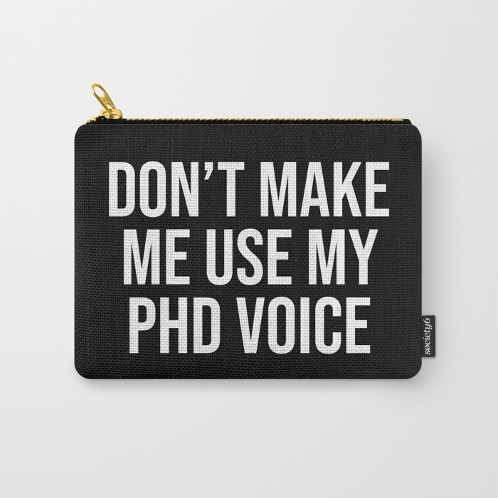 PHD, Funny Saying Carry-All Pouch