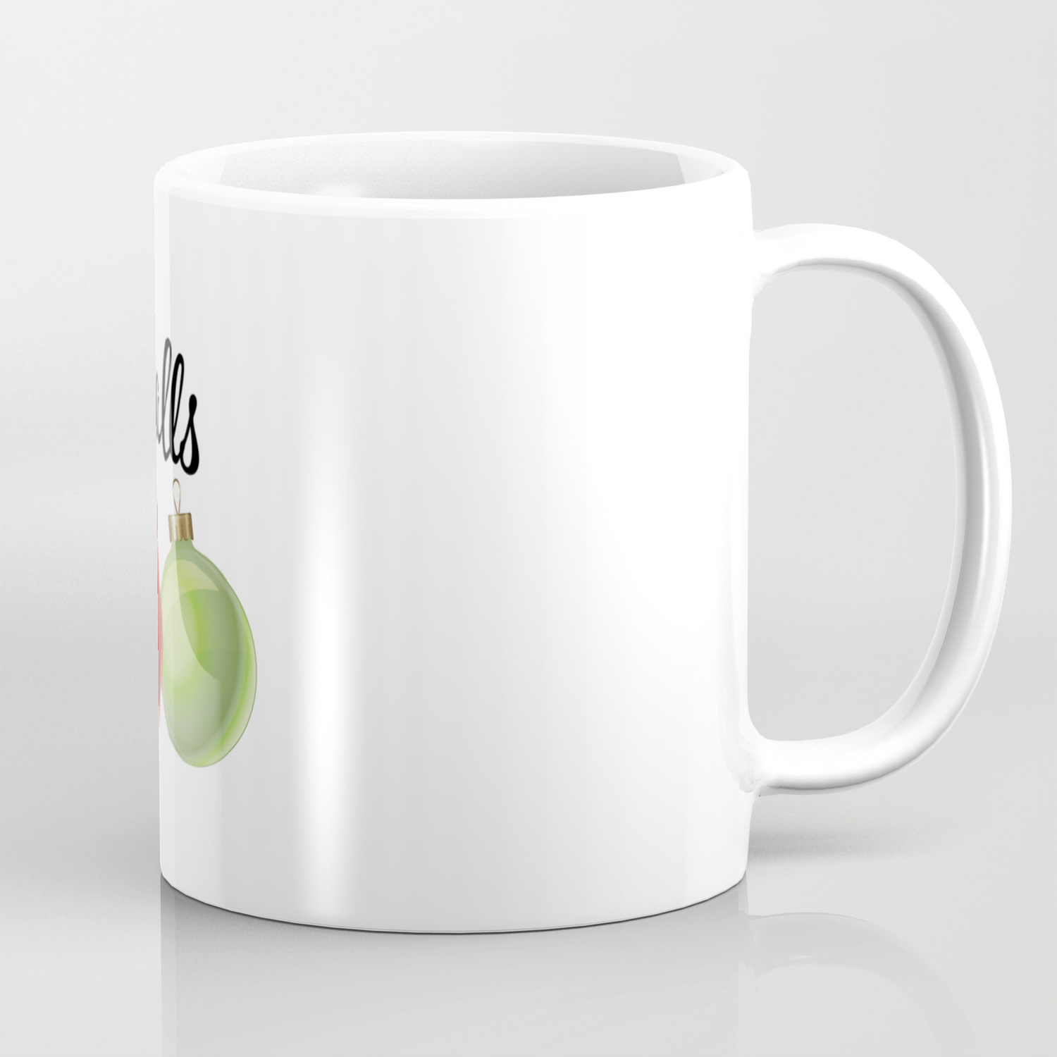 Funny Christmas Graphic Balls Ornaments Coffee Mug By Cayennegypsy Society6