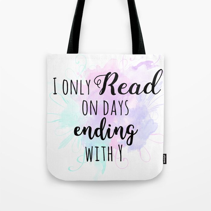 Days ending with Y Tote Bag