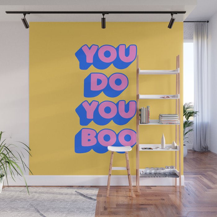 You Do You Boo Wall Mural